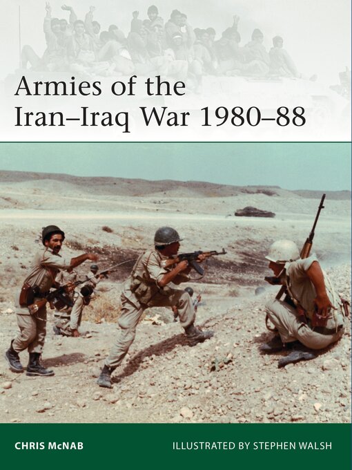 Title details for Armies of the Iran-Iraq War 1980-88 by Chris McNab - Wait list